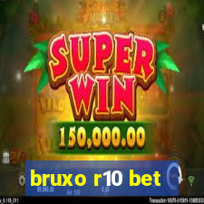 bruxo r10 bet